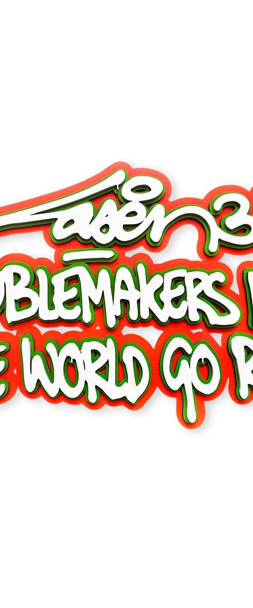 Troublemakers Make... by Laser 3.14